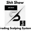 ShitShow: 6 Week Trading Scalping System – Course